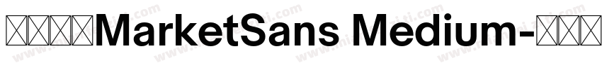 字体名称MarketSans Medium字体转换